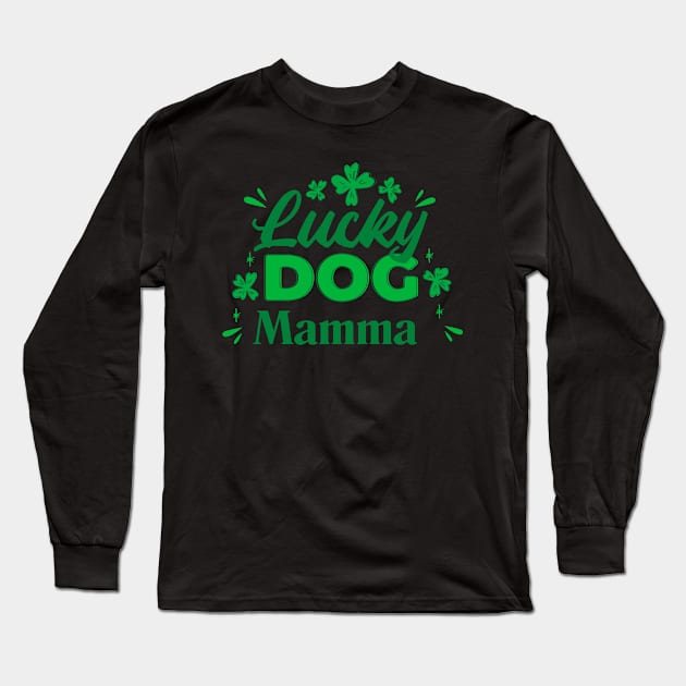 One Lucky Dog Mamma  Dog Mom Tee St Patricks Day Long Sleeve T-Shirt by Vixel Art